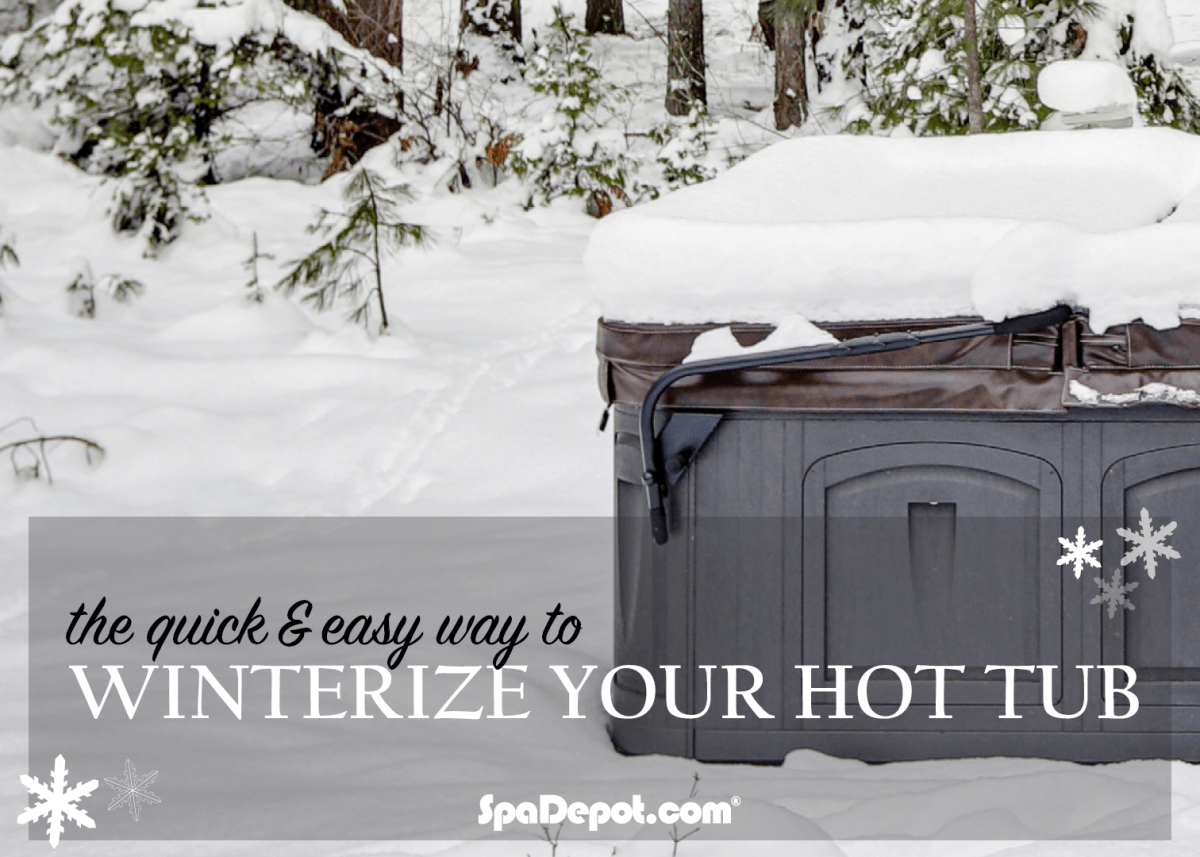 The Quickest & Easiest way to Winterize a Hot Tub Hot Tub Blog